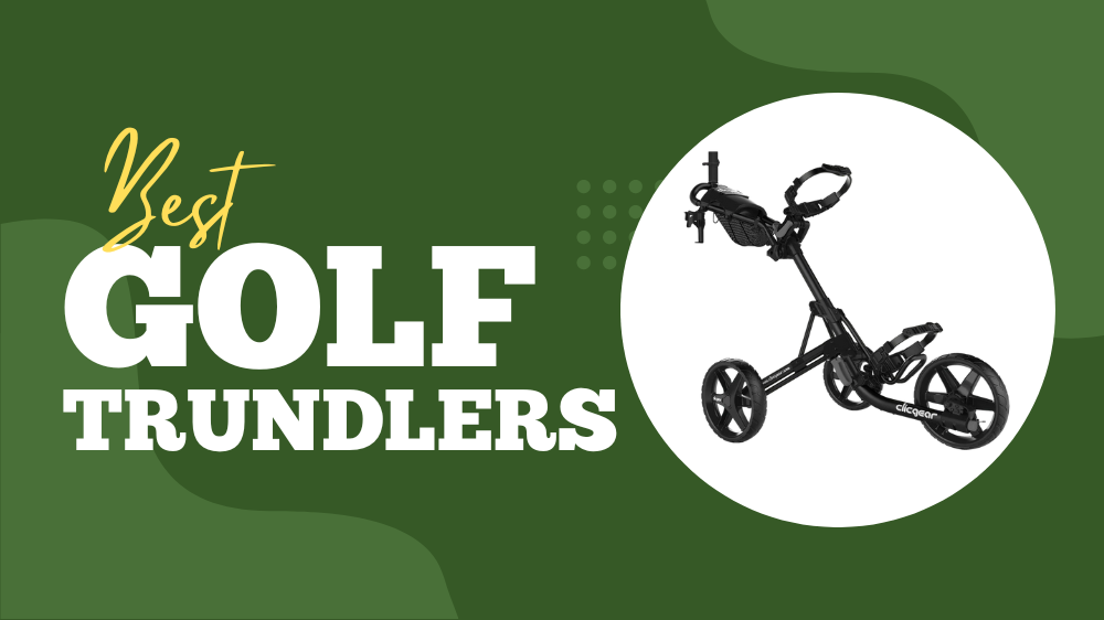Best Golf Trundlers
